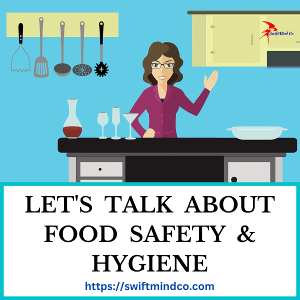 Let's talk about food safety and hygiene.